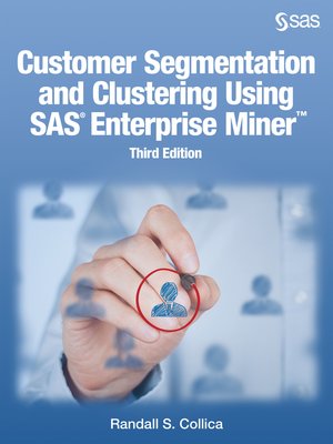 cover image of Customer Segmentation and Clustering Using SAS Enterprise Miner